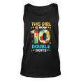 10Th Birthday This Girl Is Now 10 Double Digits Gift Unisex Tank Top