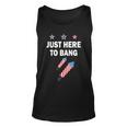 4Th Of July Just Here To Bang Fireworks Unisex Tank Top