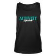 Activity Director Activity Assistant Activity Squad Cute Gift Unisex Tank Top