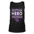 Alzheimers Some People Never Meet Their Hero Mine Raised Me Unisex Tank Top