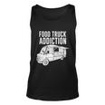 Cool Food Truck Gift Funny Food Truck Addiction Gift Unisex Tank Top