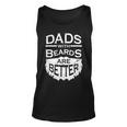 Dads With Beards Are Better Unisex Tank Top