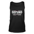 Defund Politicians Anti Government Tshirt Unisex Tank Top