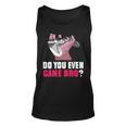 Do You Even Game Bro Funny Gamer Unisex Tank Top