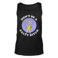 Dont Be A Salty Bitch Unisex Tank Top