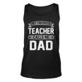 Fathers Day Gift Best Kind Of Dad Raises A Teacher Unisex Tank Top