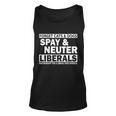 Forget Cats & Dogs Spay Nueter Liberals V2 Unisex Tank Top