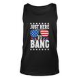 Fourth Of July 4Th Of July I M Just Here To Bang Unisex Tank Top