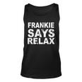 Frankie Says Relax Tshirt Unisex Tank Top