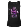 Funny Aint No Family Like The One I Got For Family Men Women Tank Top Graphic Print Unisex