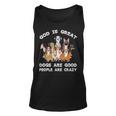 Funny God Is Great Dogs Are Good And People Are Crazy Men Women Tank Top Graphic Print Unisex