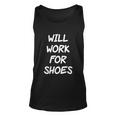 Funny Rude Slogan Joke Humour Will Work For Shoes Tshirt Unisex Tank Top