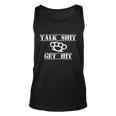 Funny Talk Shit Get Hit Gift Tshirt Unisex Tank Top