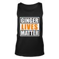 Ginger Lives Matter Funny Irish St Patricks Day Tshirt Unisex Tank Top