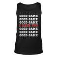 Good Game I Hate You V2 Unisex Tank Top