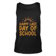 Happy Last Day Of School Students And Teachers Graduation Great Gift Unisex Tank Top