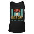 Have A Nice Day Men Women Tank Top Graphic Print Unisex