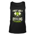 I Have A Dinking Proble Pickleball Player Gift Unisex Tank Top