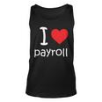 I Heart Payroll Unisex Tank Top