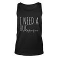 I Need A Hugmeaningful Gifte Glass Of Wine Funny Ing Pun Funny Gift Unisex Tank Top