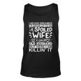 I Never Dreamed Id Grow Up To Be A Spoiled Wife Of A Grumpy Gift Unisex Tank Top