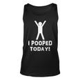 I Pooped Today Funny Humor V2 Unisex Tank Top