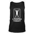 I Pooped Today Tshirt V2 Unisex Tank Top