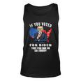 If You Voted For Biden Then You Owe Me Gas Money Joe Biden Unisex Tank Top