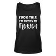 Im Moving To Florida Unisex Tank Top