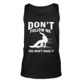 Im Snowboarding Dont Follow Me You Wont Make It Tshirt Unisex Tank Top