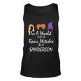 In A World Full Of Basic Witches Be A Sanderson Unisex Tank Top