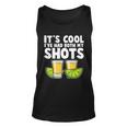 Its Cool Ive Had Both My Shots Tequila Shots Unisex Tank Top