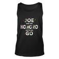 Joe And The Ho Ho Ho Gotta Go Christmas Unisex Tank Top