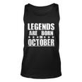 Legends Are Born In October Birthday Unisex Tank Top