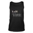 Lolli Like Grandmother But So Much Cooler Unisex Tank Top
