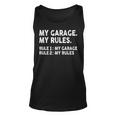 My Garage My Rules - Rule 1 My Garage Rule 2 My Rules Unisex Tank Top