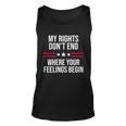 My Rights Dont End Where Your Feelings Begin Tshirt Unisex Tank Top