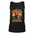 Only You Can Prevent Socialism Vintage Tshirt Unisex Tank Top
