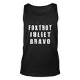 Patriotic Foxtrot Juliet Bravo Sarcastic Great America Usa Tshirt Unisex Tank Top