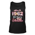 Pink Floral Made In 1962 60 Years Of Being Awesome Birthday Unisex Tank Top