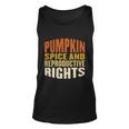 Pumpkin Spice And Reproductive Rights Fall Feminist Choice Gift Unisex Tank Top