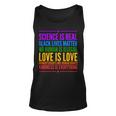 Science Is Real Black Lives Matter Love Is Love Tshirt Unisex Tank Top