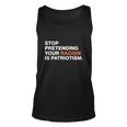 Stop Pretending Your Racism Is Patriotism V3 Unisex Tank Top