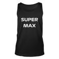 Super Max Tshirt Unisex Tank Top