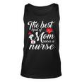 The Best Kind Of Mom Raises A Nurse Mother S Day Unisex Tank Top