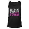 The Land Of The Free Unless Youre A Womens Right Pro Choice Unisex Tank Top