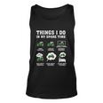 Things I Do In My Spare Time Tractor Green Funny Farmers Unisex Tank Top