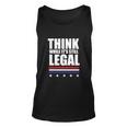 Think While It Is Still Legal Trending Design Tshirt Unisex Tank Top