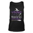Witches Are Born In October Birthday Halloween Womens Witch Unisex Tank Top