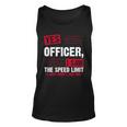 Yes Officer I Saw The Speed Limit I Just Didnt See You V2 Unisex Tank Top